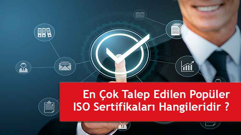 En Çok Talep Edilen Popüler ISO Sertifikaları Nelerdir ?