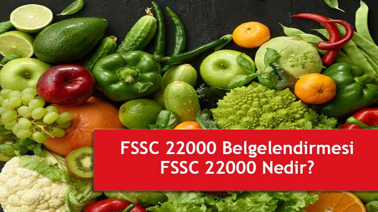 FSSC 22000 Belgelendirmesi FSSC 22000 nasıl alınır