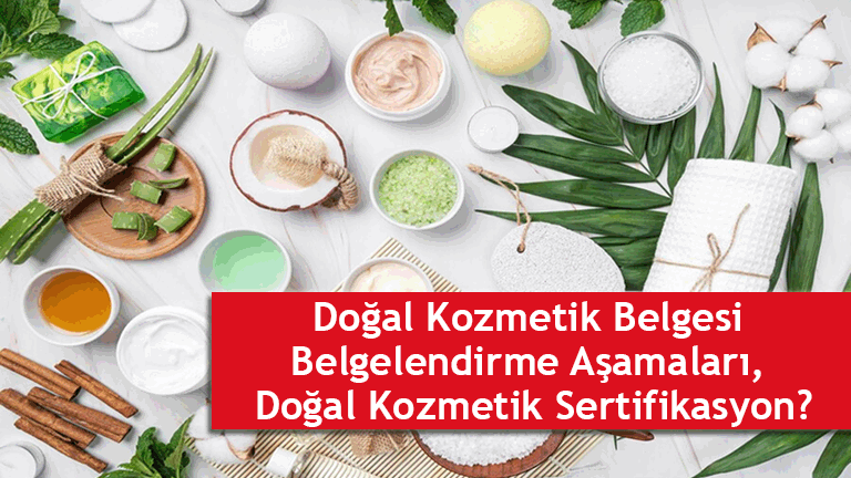 doğal kozmetik belgelendirme aşamaları ve belgelendirme firmaları makale