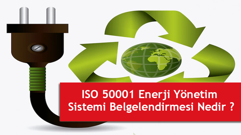 iso 50001 belgesinin faydaları nelerdir makale - iso 50001 nasıl alınır - iso 50001 veren firmalar